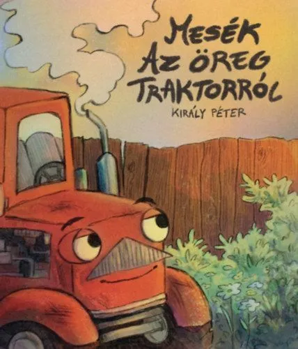 Szezonális akció Mesék az öreg traktorról