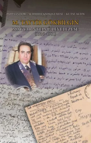 M. Tayyib Gökbilgin magyar nyelvű levelezése (1936-1981) Vedd meg most