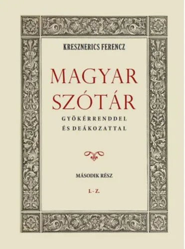 Vedd meg online Magyar szótár gyökérrenddel és deákozattal - Második rész