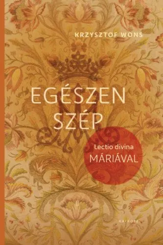 Egészen szép - Lectio divina Máriával Outlet