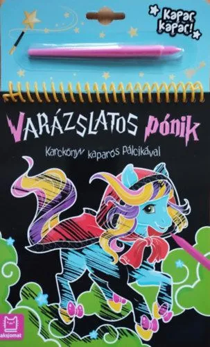 Karckönyv kaparós pálcikával - Varázslatos pónik Szezonális akció