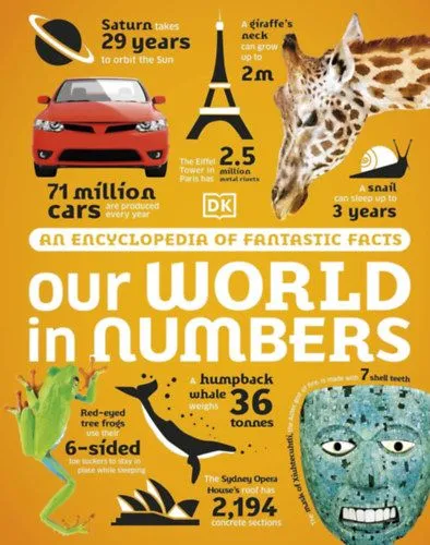 Vedd meg most Our World in Numbers - An Encyclopedia of Fantastic Facts