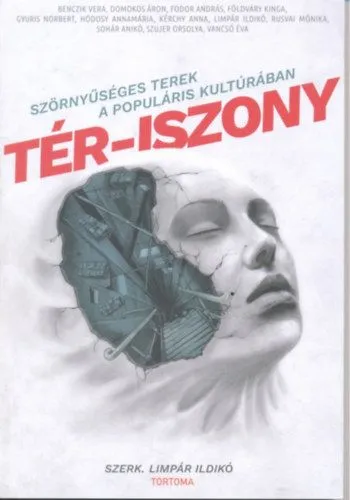 Kedvezményes ár Tér-iszony - Szörnyűséges terek a populáris kultúrában