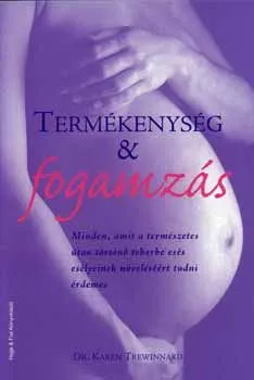 Termékenység & fogamzás - Minden, amit a természetes úton történő teherbe esés esélyeinek növeléséért tudni érdemes Outlet