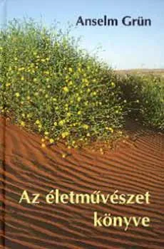 Rendeld meg most Az életművészet könyve