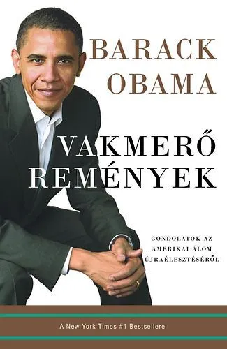 Végkiárusítás Vakmerő remények - Gondolatok az amerikai álom újraélesztéséről