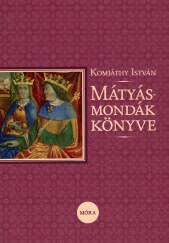 Prémium Mátyás-mondák könyve