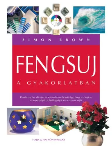 Akció Fengsuj a gyakorlatban