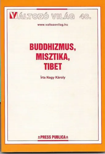 Azonnal elérhető Buddhizmus, misztika, Tibet