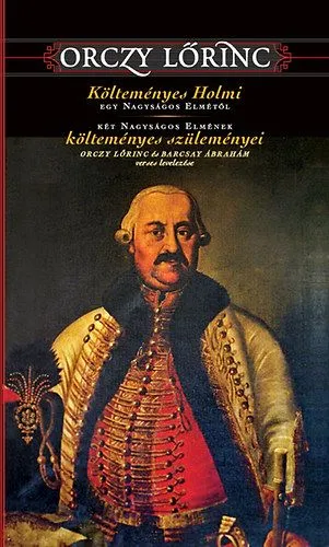Akciós ár Költeményes holmi egy nagyságos elmétől - Két nagyságos elmének költeményes szüleményei