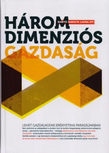 Prémium Háromdimenziós gazdaság - Lehet-e gazdálkodni erényetikai paradigmában?