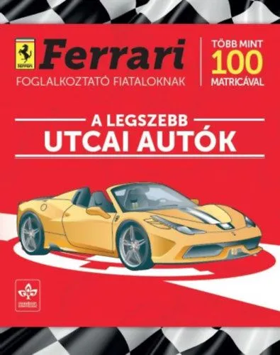 Biztonságos fizetés A legszebb utcai autók - Ferrari foglalkoztató fiataloknak több mint 100 matricával
