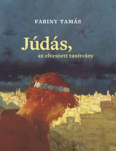 Júdás, az elveszett tanítvány Olcsóbb