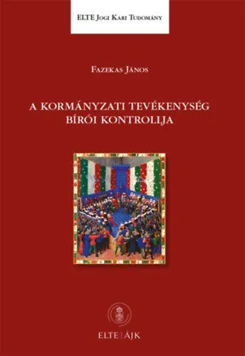 Szezonális akció A kormányzati tevékenység bírói kontrollja - ELTE Jogi Kari Tudomány 64.
