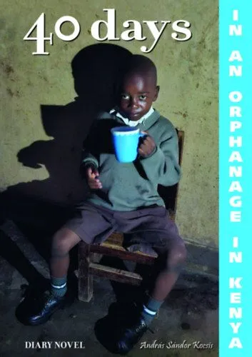 40 days in in orphanage in Kenya - A diary novel Újdonság