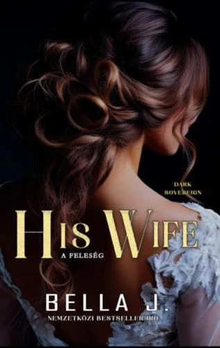 His Wife - A feleség - Dark Sovereign II. Különleges ajánlat