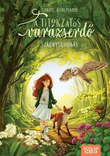 Ne maradj le Szárnysuhogás - A titokzatos varázserdő 3.