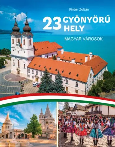23 gyönyörű hely - magyar városok Szezonális akció