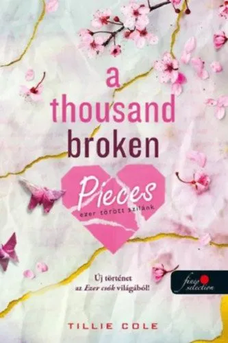 Gyors kiszállítás A Thousand Broken Pieces - Ezer törött szilánk - Ezer csók 2.