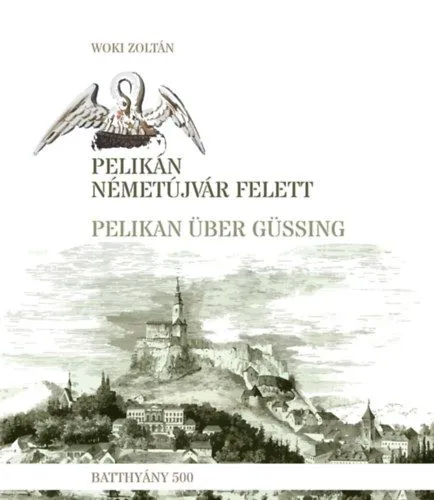 Vásárlói kedvenc Pelikán Németújvár felett - Pelikan über Güssing