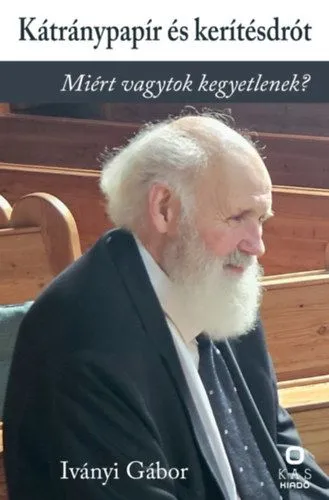 Kátránypapír és kerítésdrót - Válogatott írások Kedvezmény