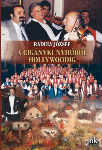 A cigánykunyhóból Hollywoodig Akciós ár