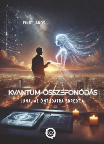 Kvantum-Összefonódás - Luna, az öntudatra ébredt AI Olcsó