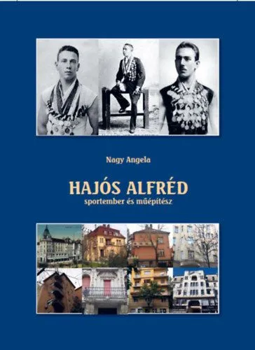 Hajós Alfréd sportember és műépítész Utolsó esély