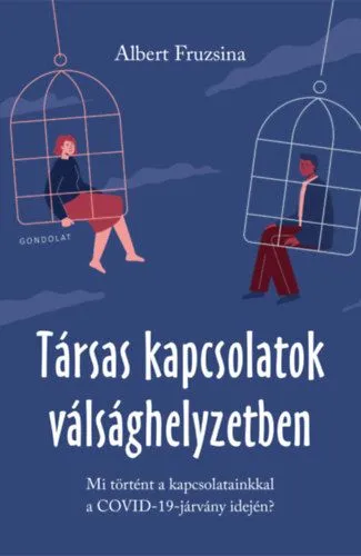 Társas kapcsolatok válsághelyzetben - Mi történt a kapcsolatainkkal a COVID-19-járvány idején Kedvezmény