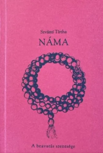 Vásárlói kedvenc Náma - A beavatás szentsége