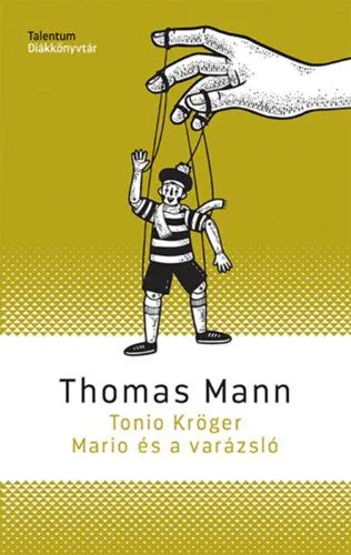 Tonio Kröger - Mario és a varázsló Utolsó esély