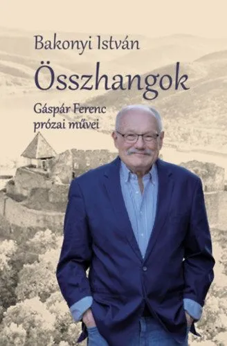Összhangok - Gáspár Ferenc prózai művei Olcsó
