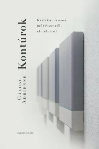 Különleges ajánlat Kontúrok - Kritikai írások művészetről, elméletről