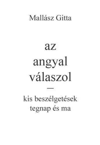 Az angyal válaszol - kis beszélgetések tegnap és ma Legkelendőbb