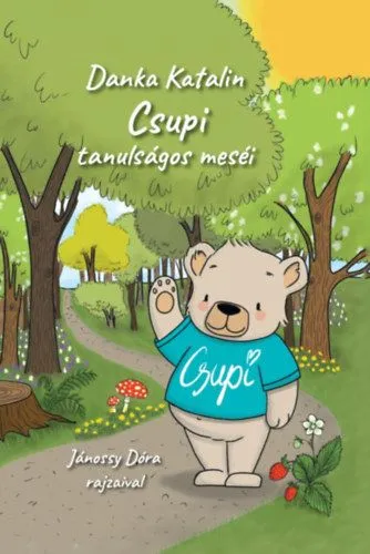 Csupi tanulságos meséi Rendeld meg most