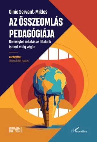 Biztonságos fizetés Az összeomlás pedagógiája - Reményteli oktatás az általunk ismert világ végén