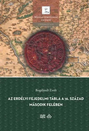 Biztonságos fizetés Az erdélyi fejedelmi tábla a 16. század második felében