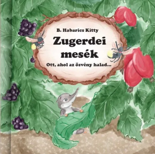 Zugerdei mesék - Ott, ahol az ösvény halad ... Vásárlói kedvenc