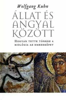 Vásárlói kedvenc Állat és angyal között - Hogyan tette tönkre a biológia az emberképet