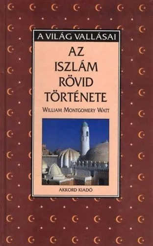 Nézd meg most Az iszlám rövid története