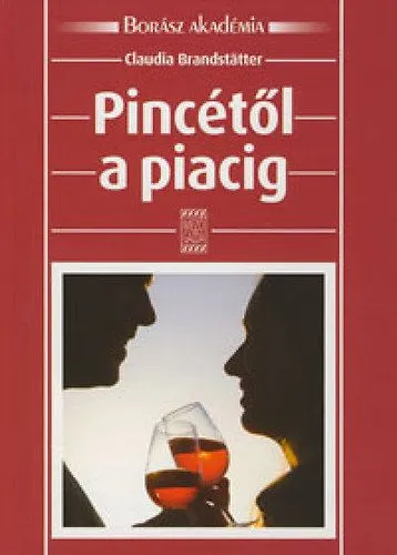 Pincétől a piacig Kihagyhatatlan ajánlat
