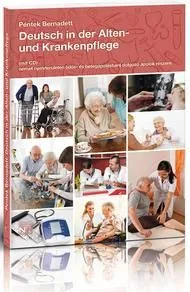 Kihagyhatatlan ajánlat DEUTSCH IN DER ALTEN- UND KRANKENPFLEGE (MIT CD)