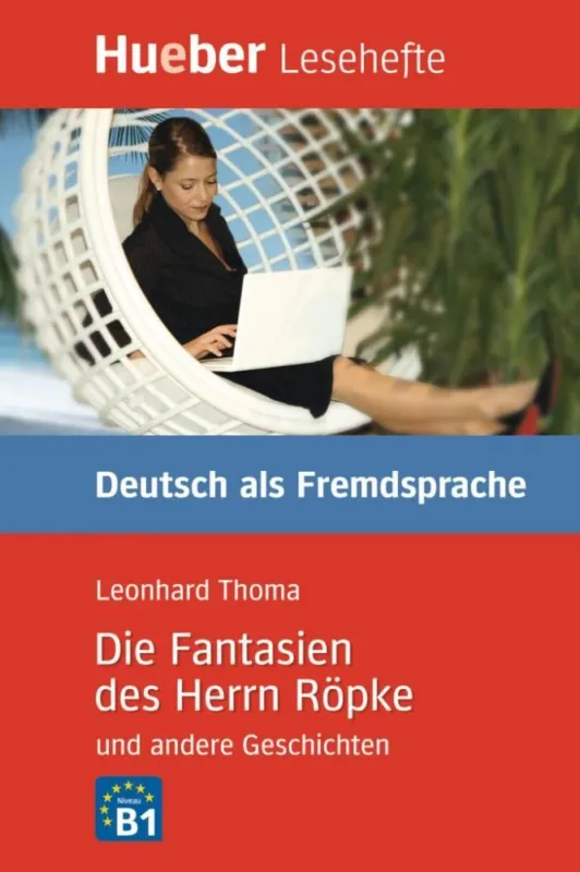 DIE FANTASIEN DES HERRN RÖPKE UND ANDERE GESCHICHTEN B1 Korlátozott ajánlat