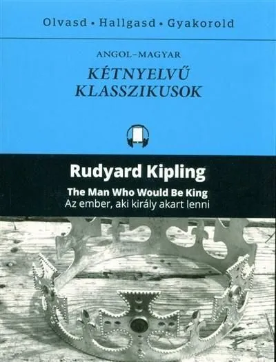AZ EMBER, AKI KIRÁLY AKART LENNI - THE MAN WHO WOULD BE KING Vedd meg online