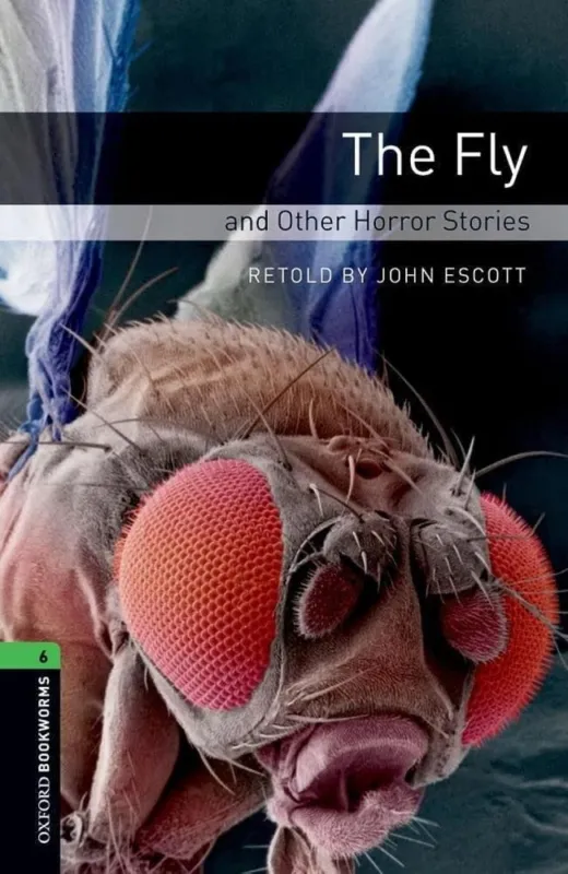 THE FLY AND OTHER HORROR STORIES - OBW LIBRARY 6 3E- Bestseller