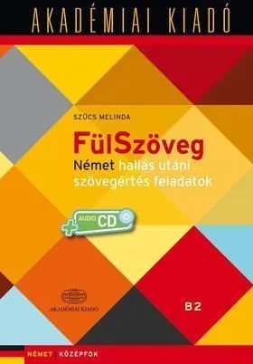 FÜLSZÖVEG (NÉMET HALLÁS UTÁNI SZÖVEGÉRTÉS) B2 +LETÖLTHETŐ Végkiárusítás