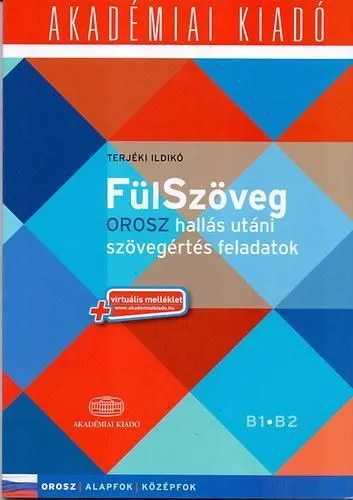 Alacsony ár FÜLSZÖVEG (OROSZ HALLÁS UTÁNI SZÖEGÉRTÉS) B1+B2 -VIRTUÁLIS M