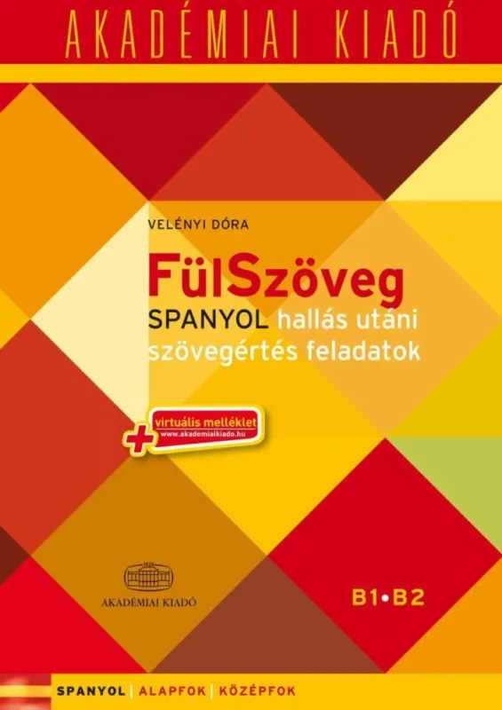 FÜLSZÖVEG (SPANYOL HALLÁS UTÁNI SZÖV. FELADATOK B1-B2)+LET. Legnépszerűbb