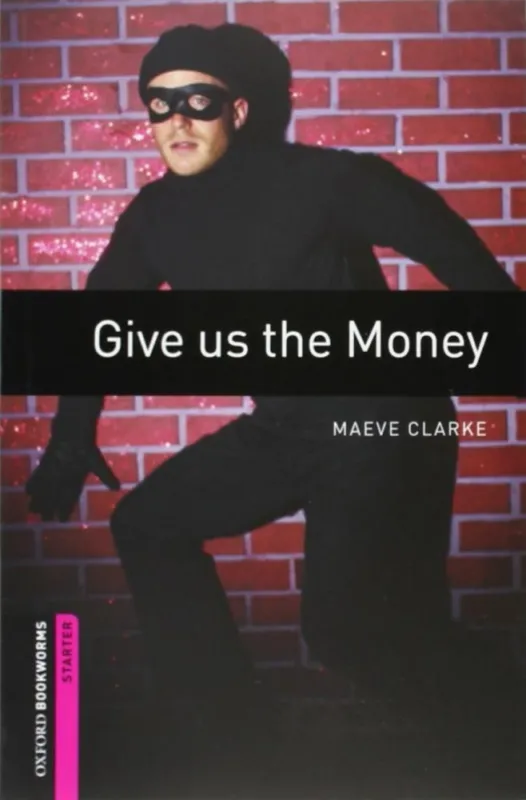 GIVE US THE MONEY - OBW STARTER 3E- Végkiárusítás