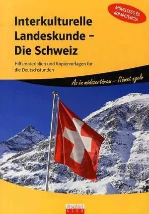INTERKULTURELLE LANDESKUNDE - SCHWEIZ Legnépszerűbb